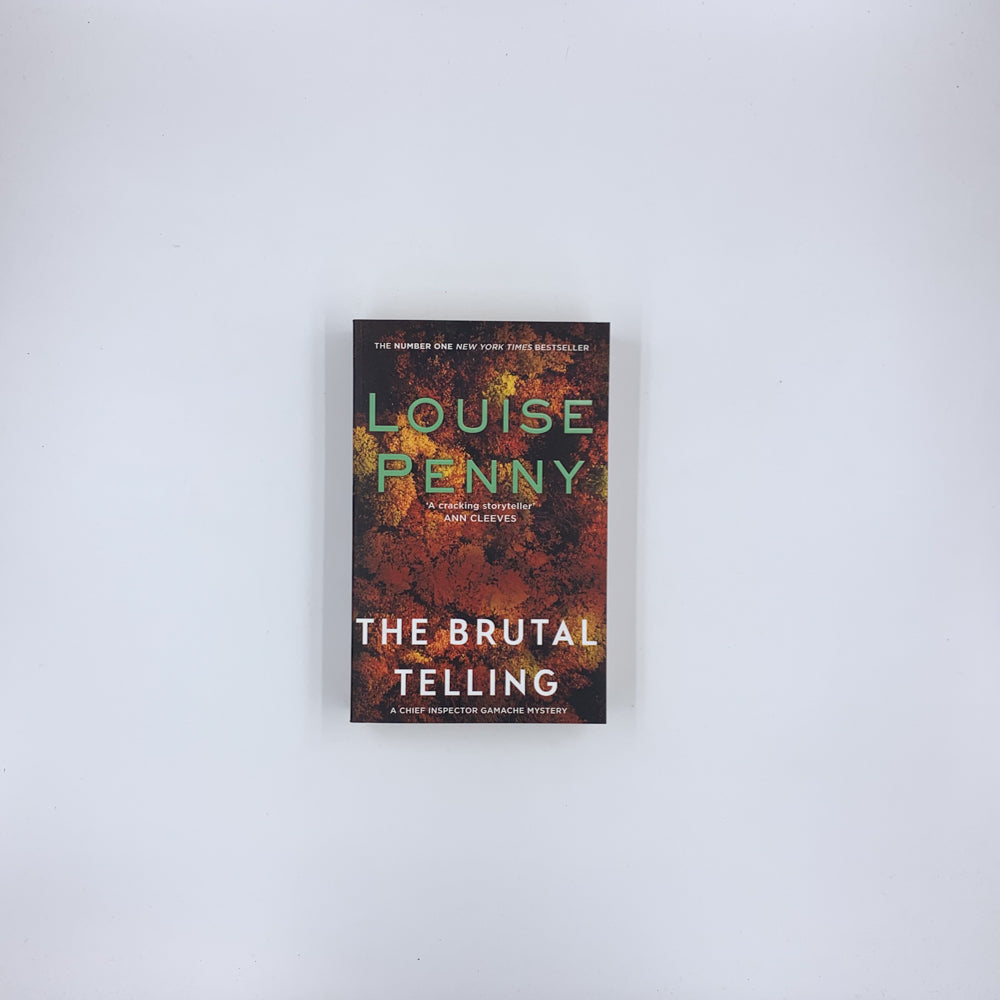 (Chief Inspector Armand Gamache #5) The Brutal Telling - Louise Penny