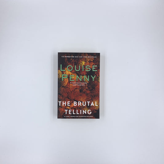 (Chief Inspector Armand Gamache #5) The Brutal Telling - Louise Penny