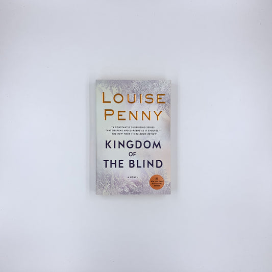 (Chief Inspector Armand Gamache #14) Kingdom of the Blind - Louise Penny (paperback)