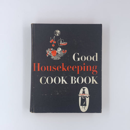 The Good Housekeeping Cook Book - Dorothy B. Marsh