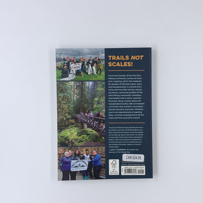 Fat Girls Hiking: An Inclusive Guide to Getting Outdoors at Any Size or Ability - Summer Michaud-Skog
