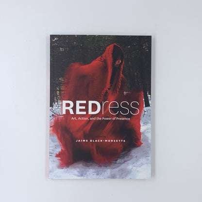 REDress : Art, action et pouvoir de la présence – Jaime Black-Morsette