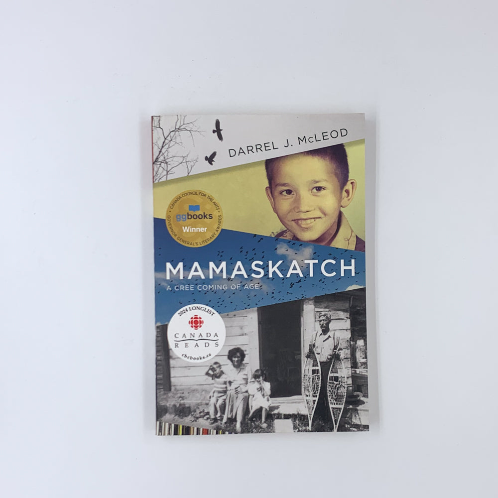 Mamaskatch: A Cree Coming of Age - Darrel J. McLeod