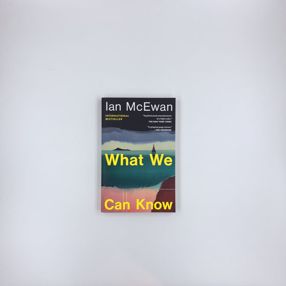 What We Can Know - Ian McEwan