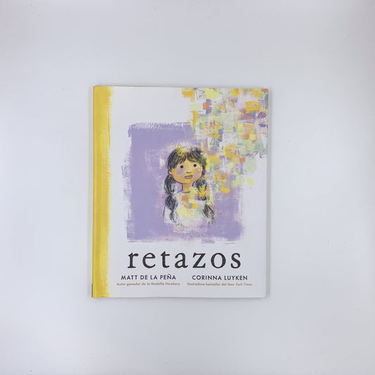 Retazos - Matt de la Peña & Corinna Luyken (Spanish Edition)