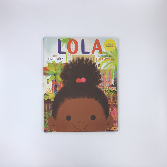 Lola - Junot Díaz &  Leo Espinosa (Spanish Edition)