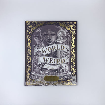 World of Weird: A Creepy Compendium of True Stories - Tom Adams & Celsius Pictor
