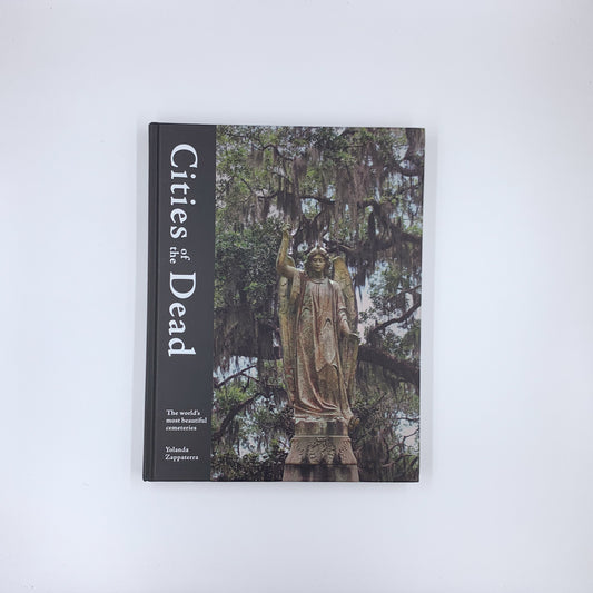Cities of the Dead: The world's most beautiful cemeteries - Yolanda Zappaterra