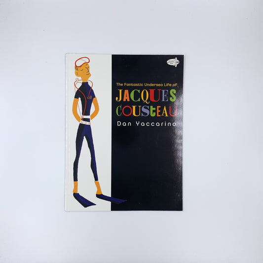 The Fantastic Undersea Life of Jacques Cousteau - Dan Yaccarino