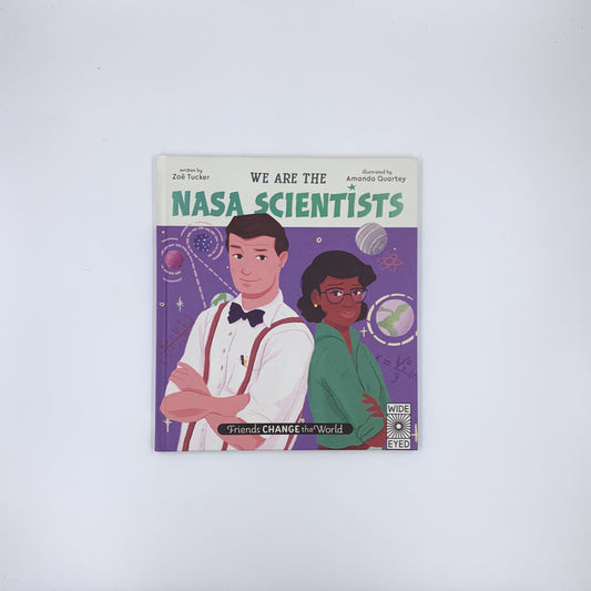 We Are the NASA Scientists - Zoë Tucker & Amanda Quartey