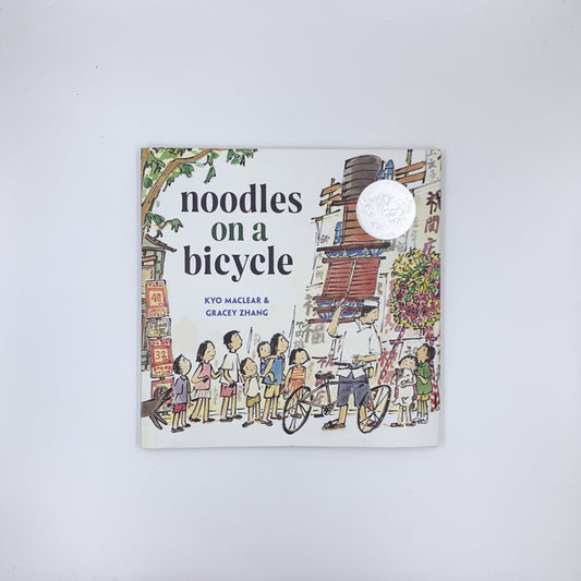 Noodles on a Bicycle - Kyo Maclear & Gracey Zhang