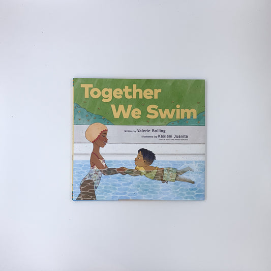 Together We Swim - Valerie Bolling & Kaylani Juanita
