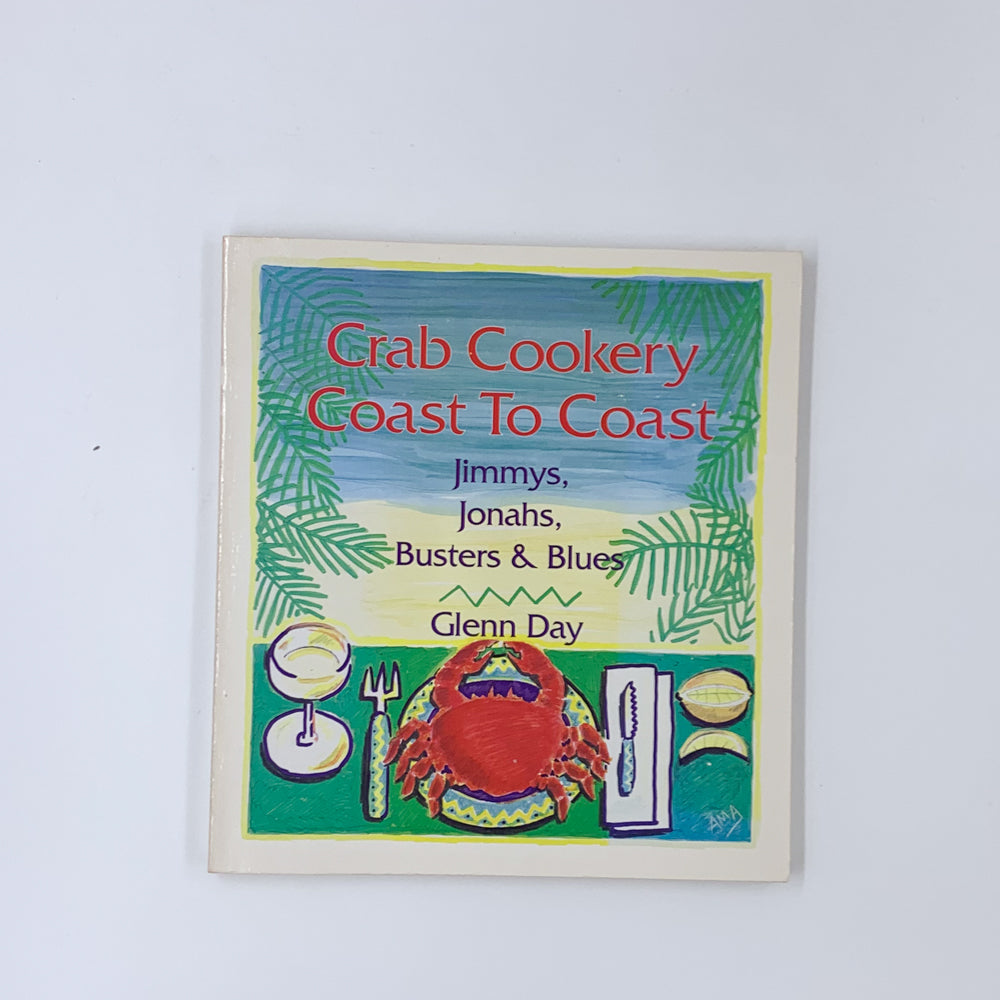Crab Cookery Coast to Coast - Glenn Day