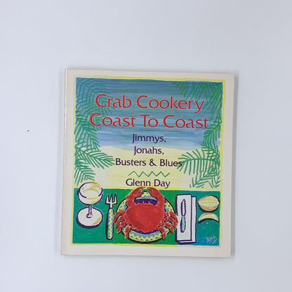 Crab Cookery Coast to Coast - Glenn Day