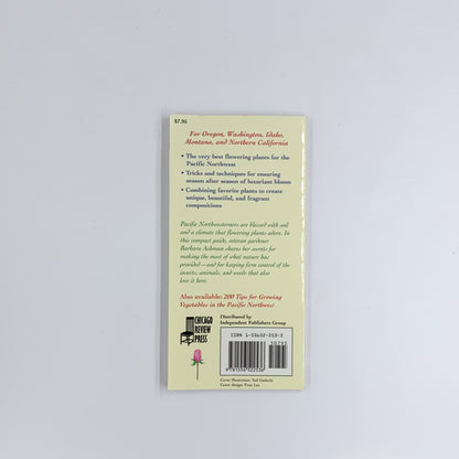 200 Tips for Growing Flowers in the Pacific Northwest - Barbara Ashmun (SIGNED)