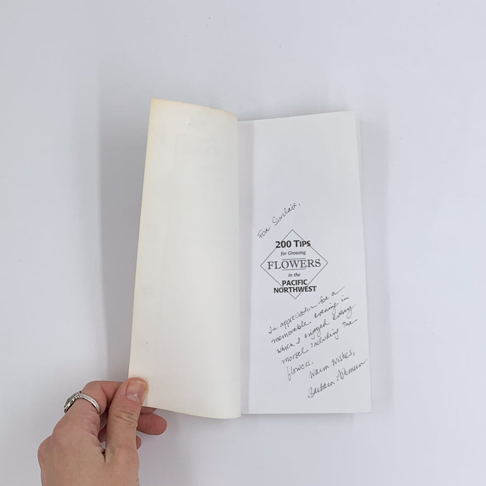 200 Tips for Growing Flowers in the Pacific Northwest - Barbara Ashmun (SIGNED)