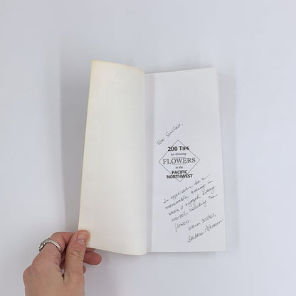 200 Tips for Growing Flowers in the Pacific Northwest - Barbara Ashmun (SIGNED)