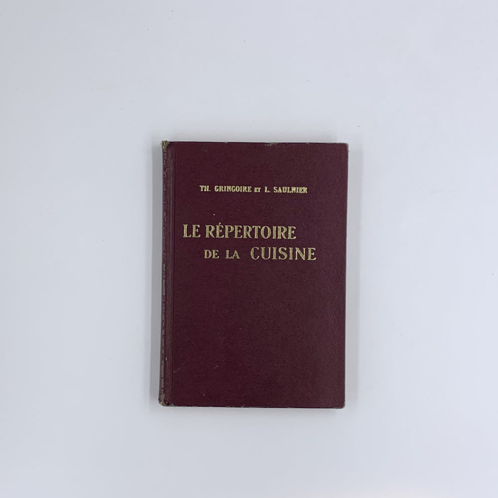 Le Répertoire de la Cuisine - Th. Gringoire et L. Saulnier