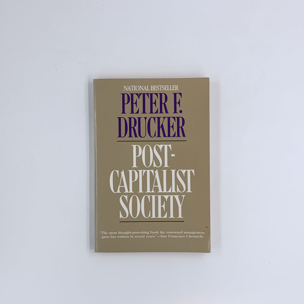 Post-Capitalist Society - Peter F. Drucker