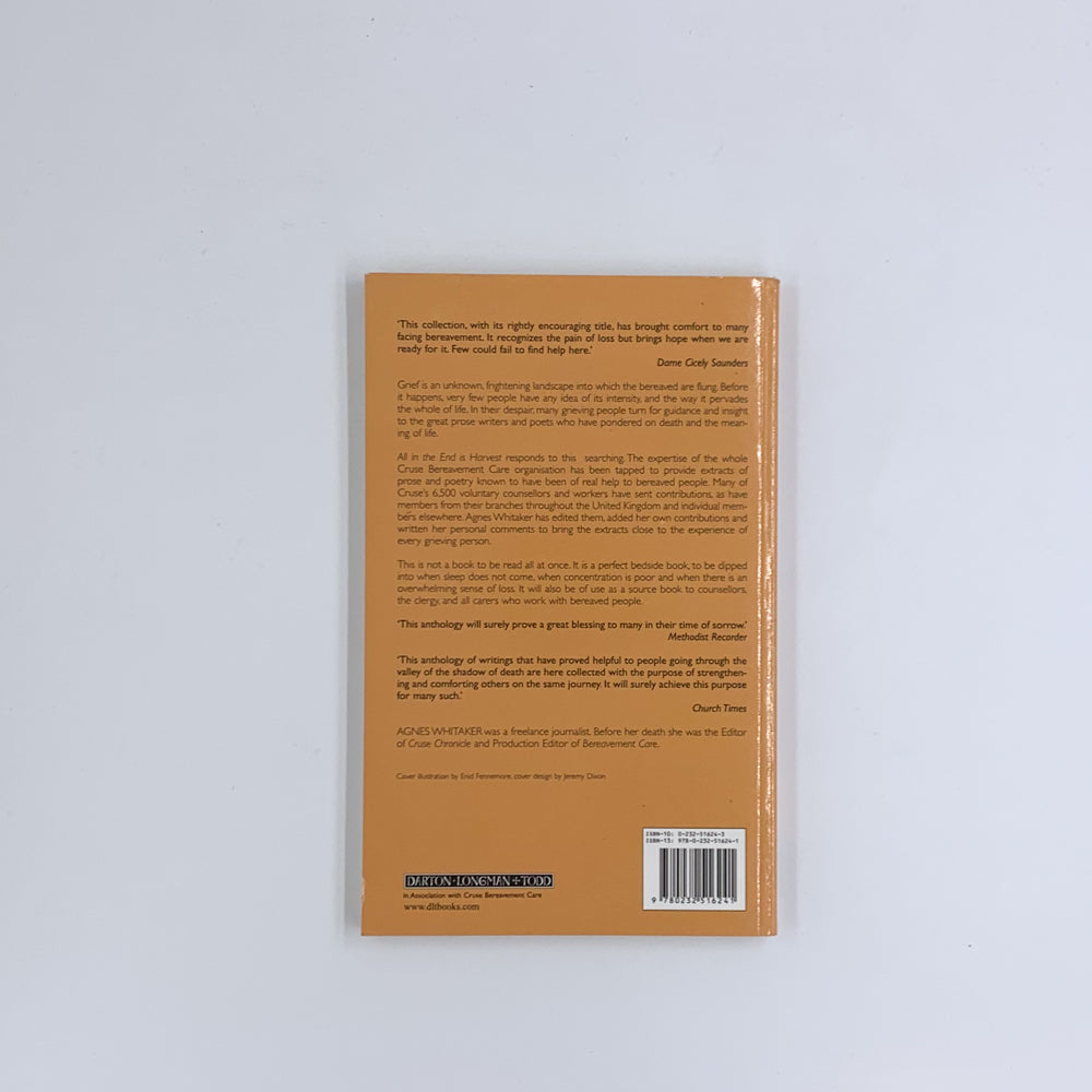 All in the End is Harvest: An Anthology for Those Who Grieve - Agnes Whitaker