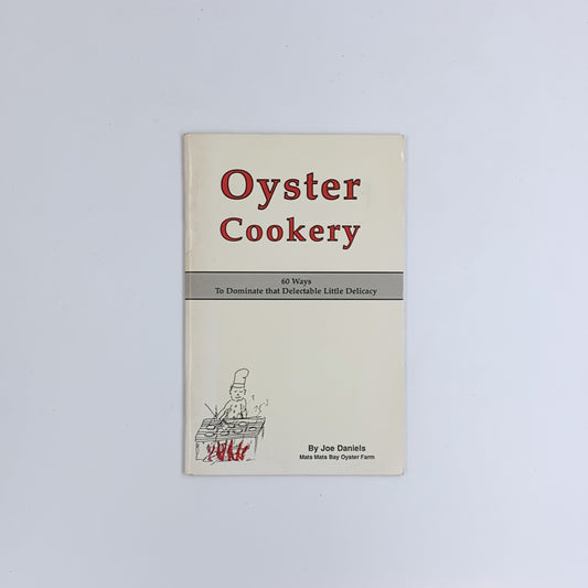 Oyster Cookery - Joe Daniels