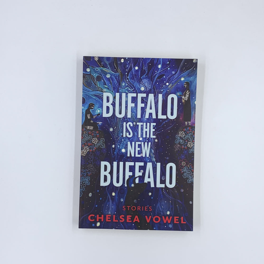Buffalo Is the New Buffalo - Chelsea Vowel