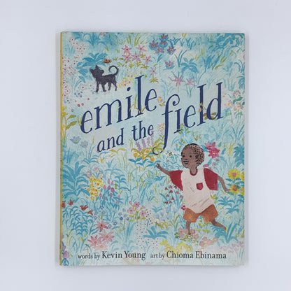 Emile and the Field - Kevin Young & Chioma Ebinama