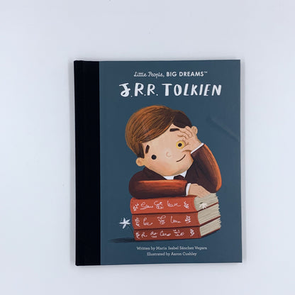 Little People, BIG DREAMS J. R. R. Tolkien - Maria Isabel Sanchez Vegara & Aaron Cushley