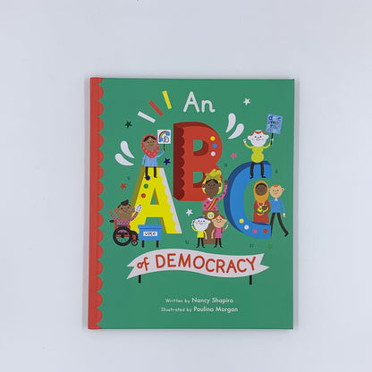 An ABC of Democracy - Nancy Shapiro & Paulina Morgan