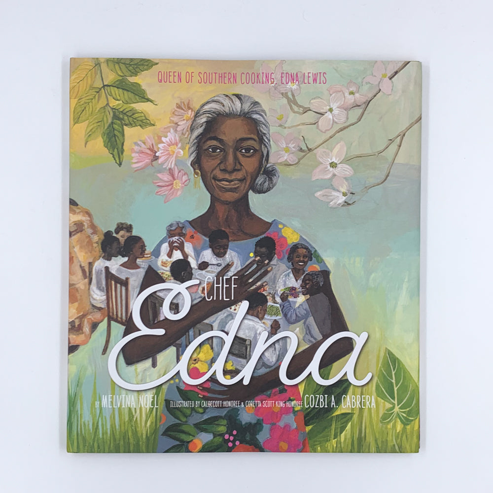 Chef Edna: Queen of Southern Cooking, Edna Lewis - Melvina Noel & Cozbi A. Cabrera