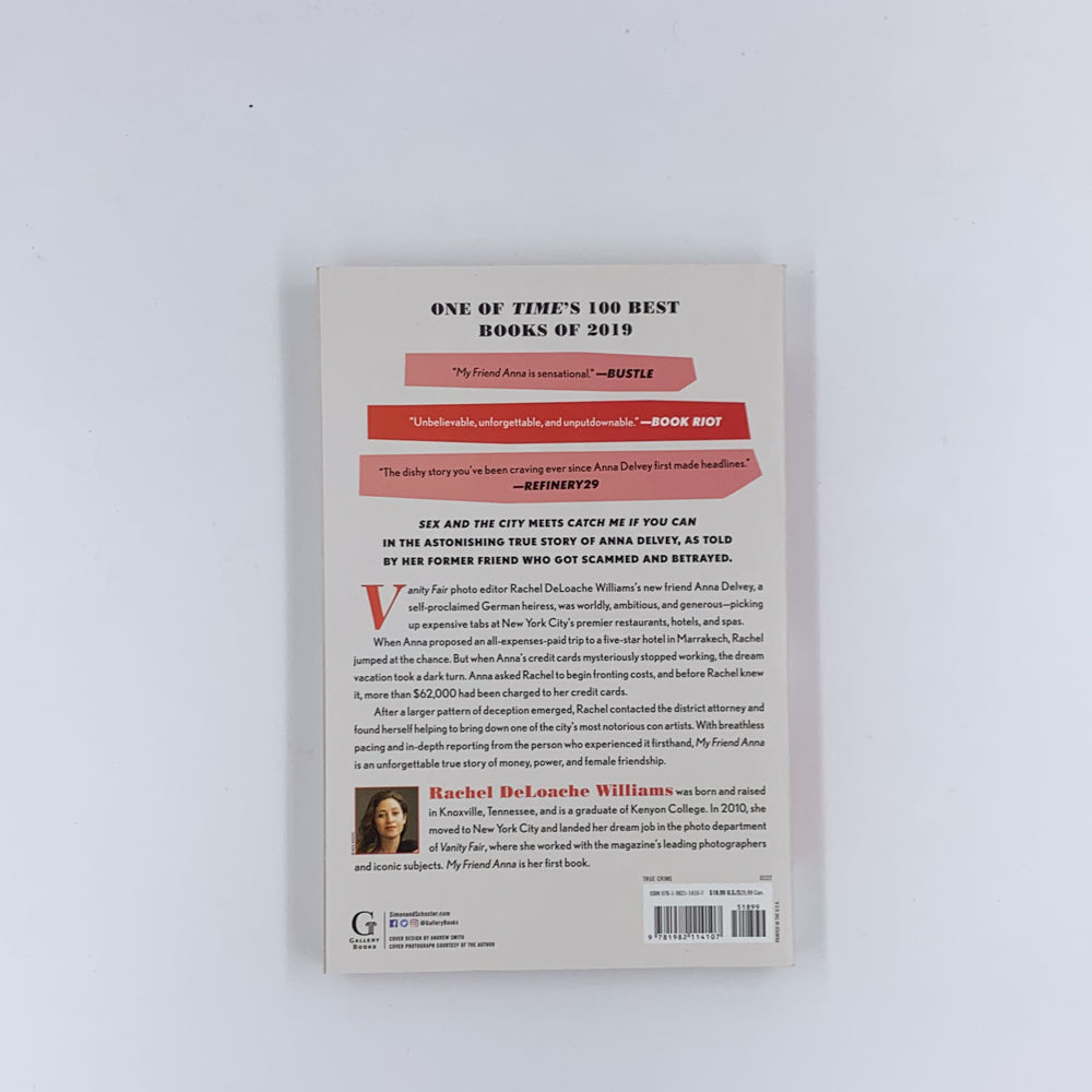 My Friend Anna: The True Story of a Fake Heiress - Rachel DeLoache Williams