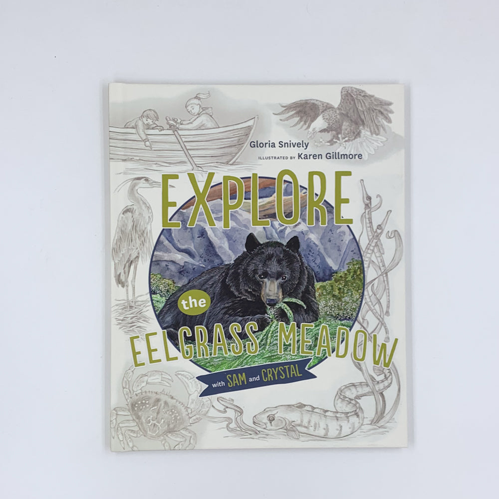 Explore the Eelgrass Meadow with Sam and Crystal - Gloria Snively & Karen Gillmore