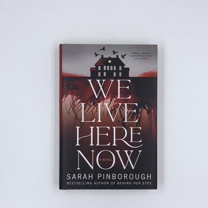 We Live Here Now - Sarah Pinborough