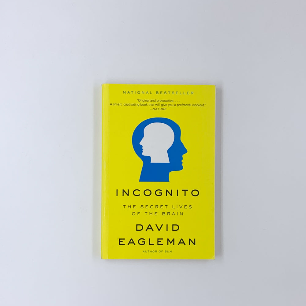 Incognito: The Secret Lives Of The Brain - David Eagleman