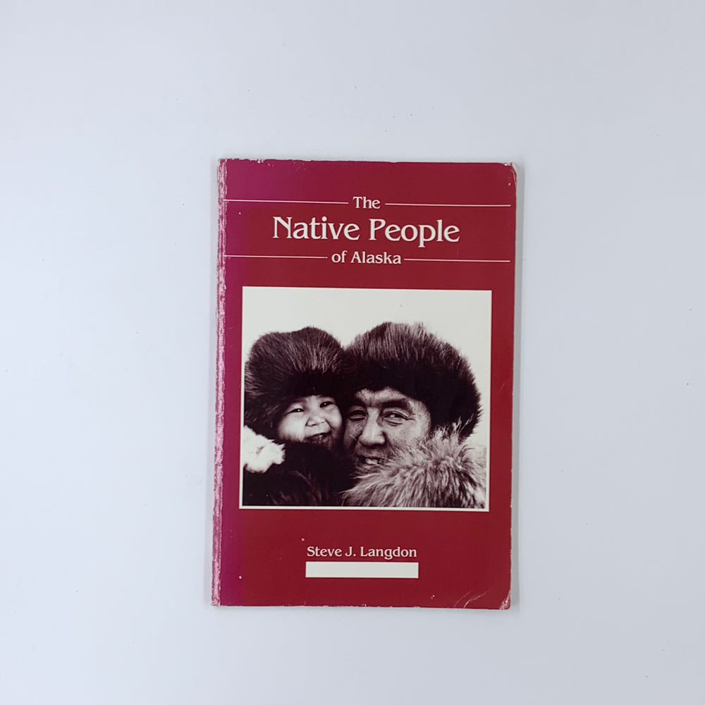 The Native People of Alaska - Steve J. Langdon (2nd edition)