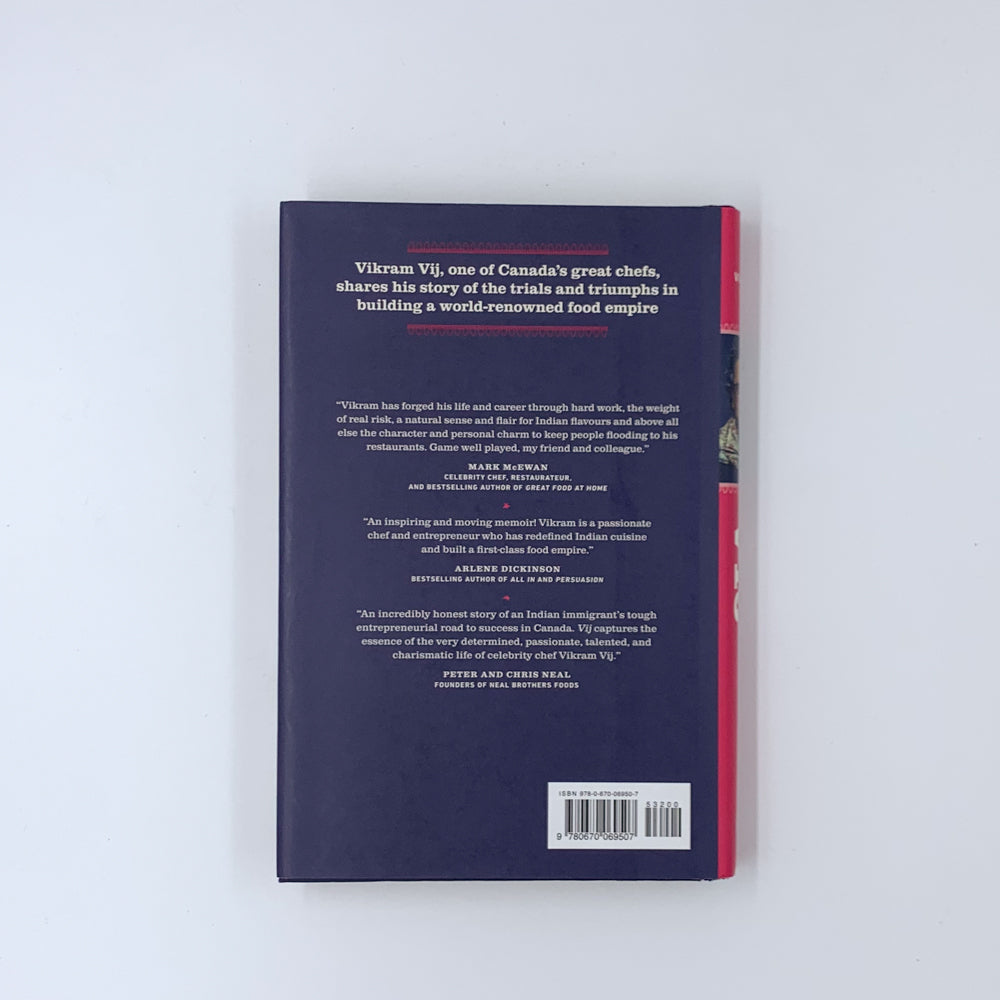 Vij: A Chef's One-Way Ticket to Canada with Indian Spices in His Suitcase - Vikram Vij (SIGNED)