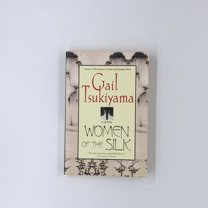 Women of the Silk - Gail Tsukiyama