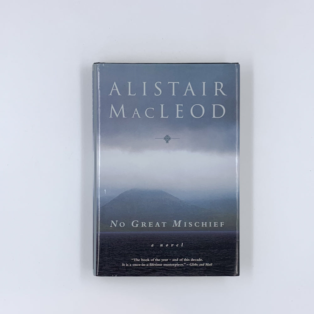 No Great Mischief - Alistair MacLeod