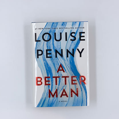 (Chief Inspector Armand Gamache #15) A Better Man - Louise Penny