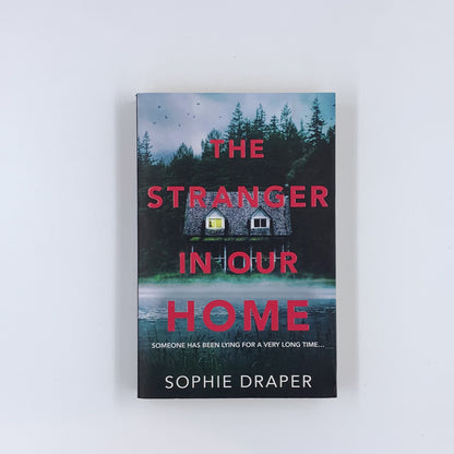 The Stranger In Our Home - Sophie Draper
