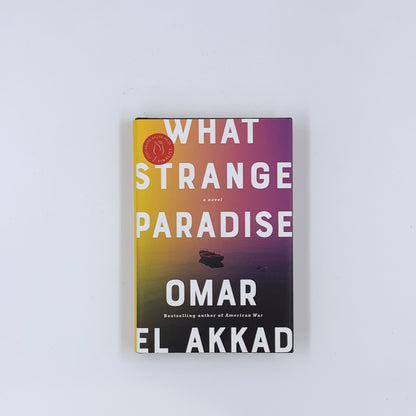 What Strange Paradise - Omar El Akkad