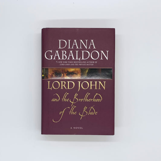 Lord John and the Brotherhood of the Blade (Lord John Grey #2) - Diana Gabaldon (Signed Edition)