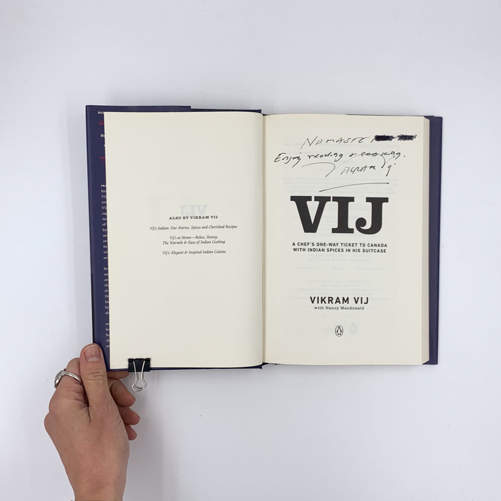 Vij: A Chef's One-Way Ticket to Canada with Indian Spices in His Suitcase - Vikram Vij (SIGNED)