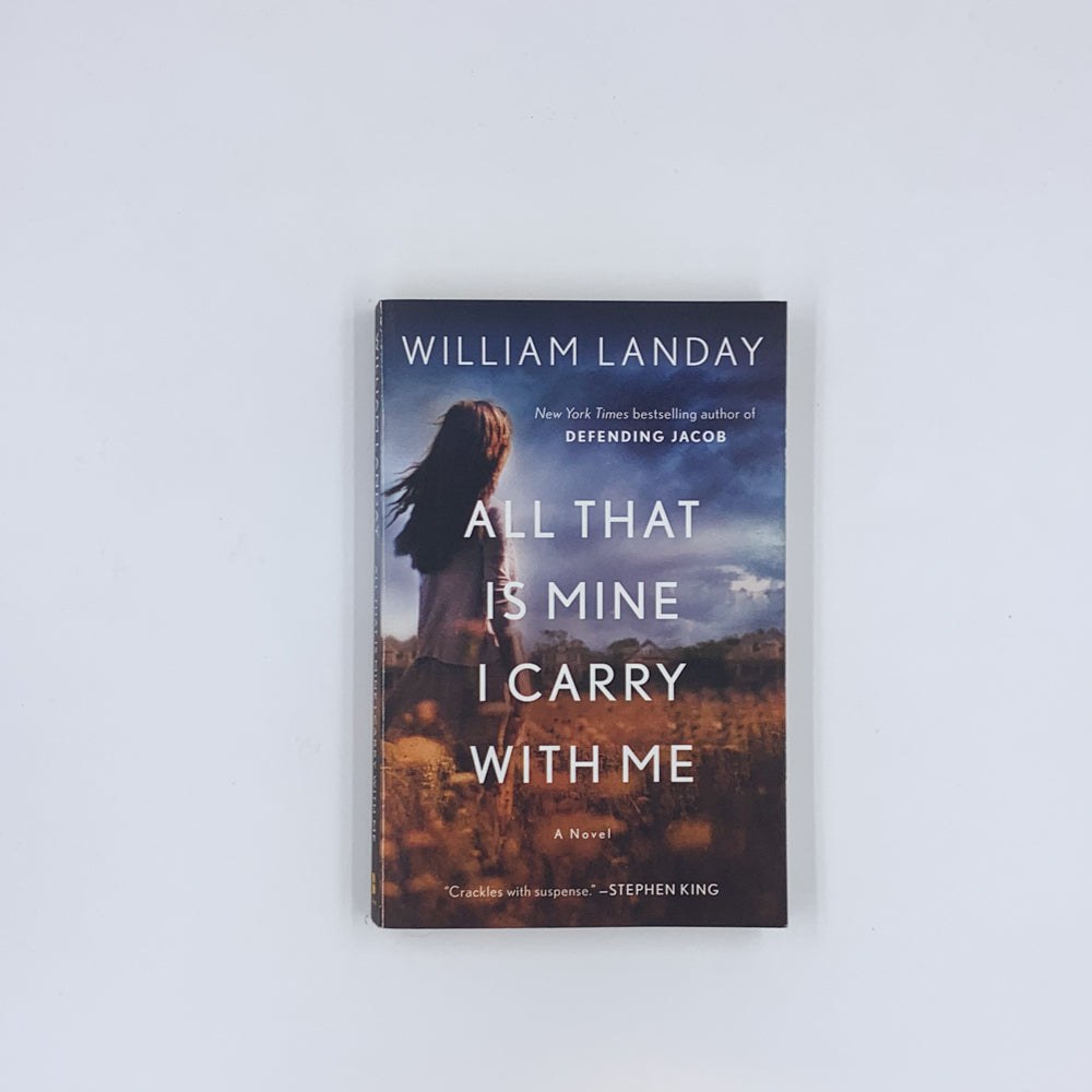 All That Is Mine I Carry With Me - William Landay