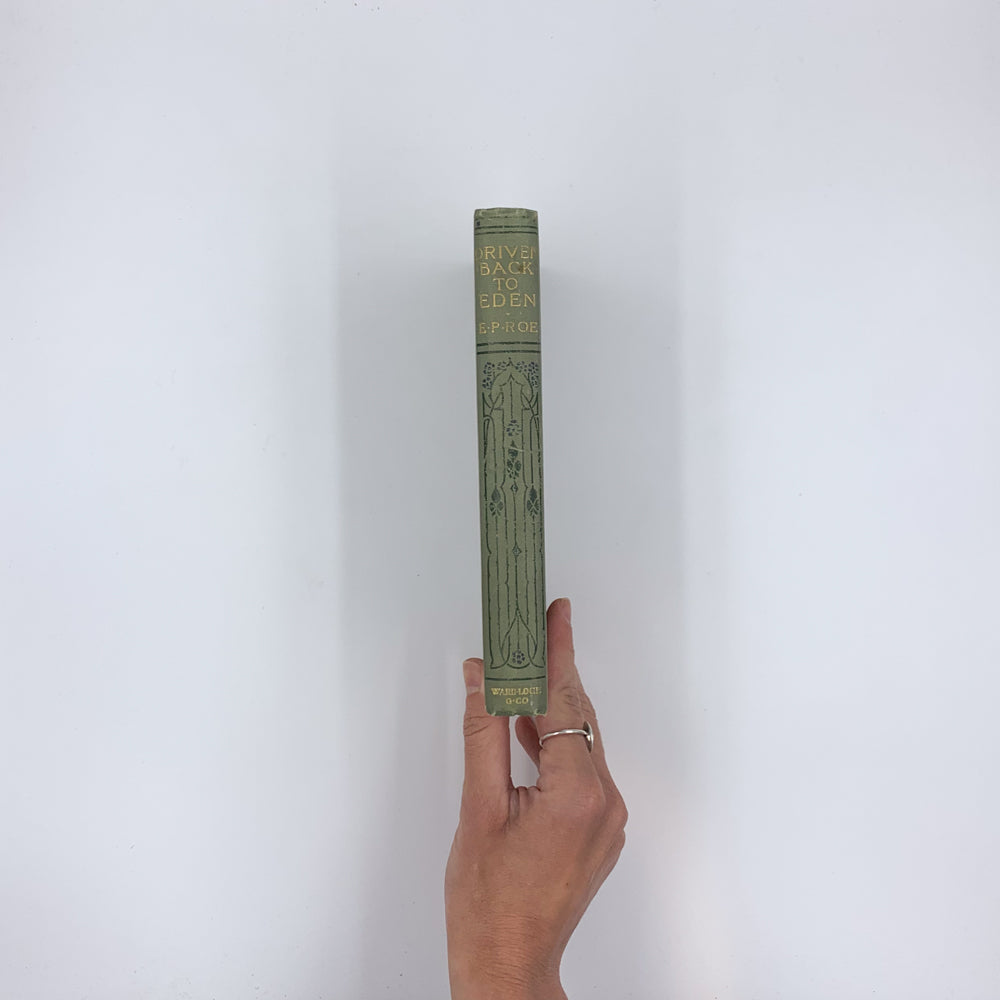 Driven Back to Eden - Edward Payson Roe/Rev. E.P. Roe