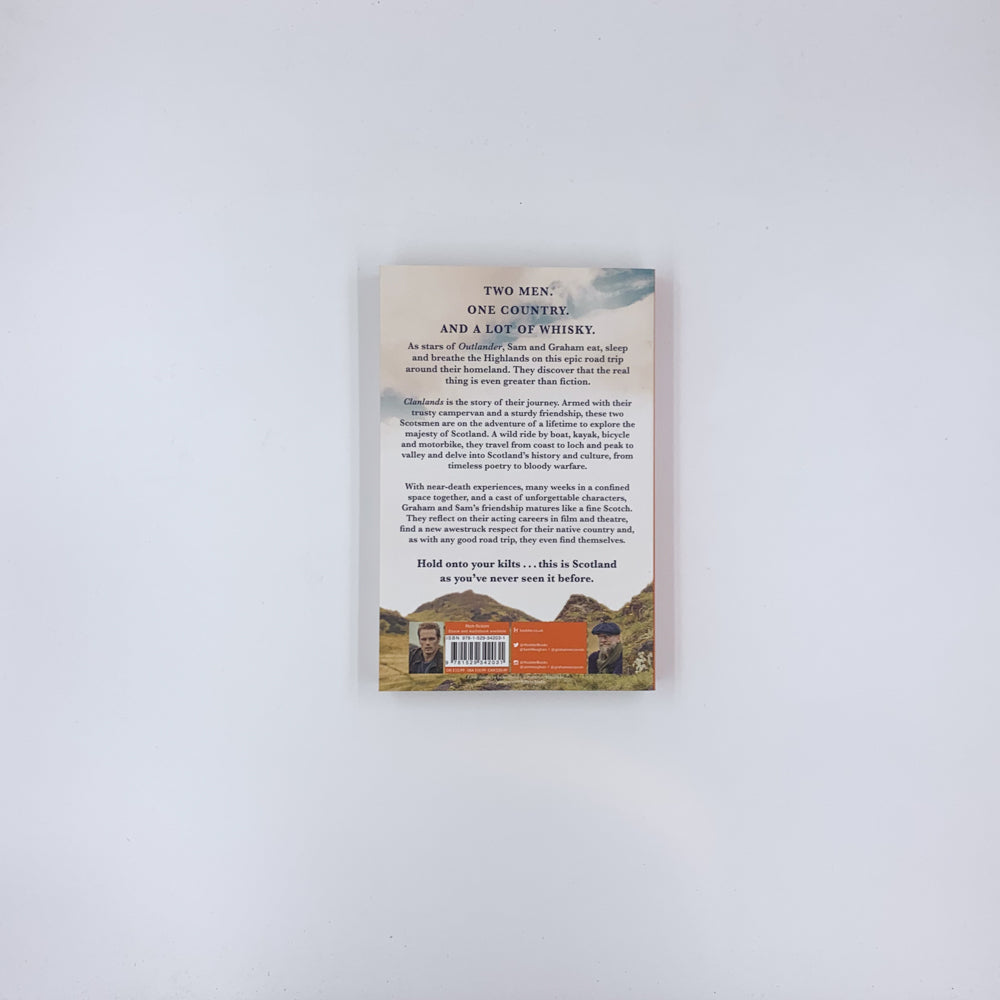 Clanlands: Whisky, Warfare, and a Scottish Adventure Like No Other - Sam Heughan  & Graham McTavish