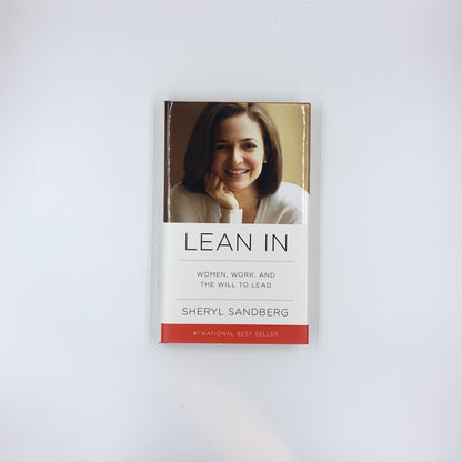 Lean In: Women, Work, and the Will to Lead - Sheryl Sandberg
