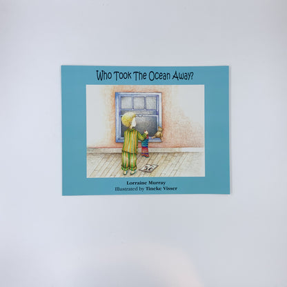 Who Took The Ocean Away ? - Lorraine Murray