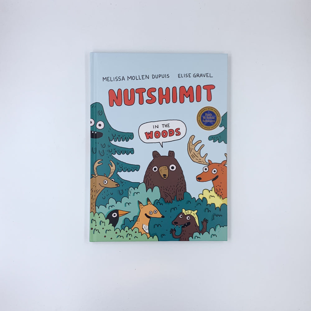 Nutshimit: In the Woods - Melissa Mollen Dupuis & Elise Gravel