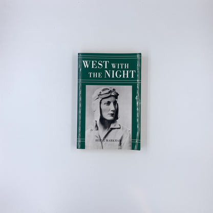 West with the Night - Beryl Markham (North Point Press Ed.)
